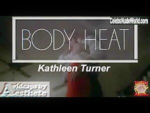 Kathleen Turner Kissing , Sensual in Body Heat (1981) 1