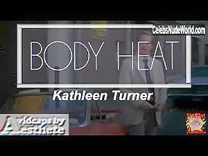 Kathleen Turner in Body Heat (1981) 1