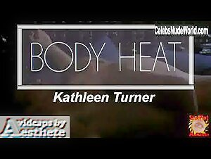 Kathleen Turner Couple , Blonde in Body Heat (1981) 1